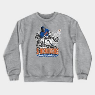 5 Boroughs Big Stick Baseball Slugger Crewneck Sweatshirt